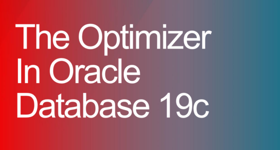 The Optimizer In Oracle Database 19c